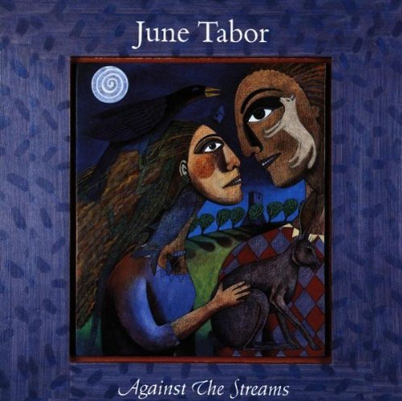 June Tabor - Against the Streams