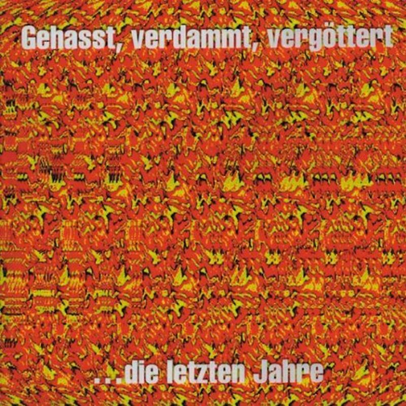 Böhse Onkelz - Gehasst, Verdammt, Vergöttert