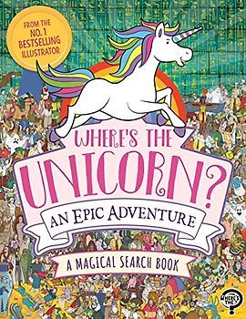Where's the Unicorn?: An Epic Adventure (Search and Find Activity)
