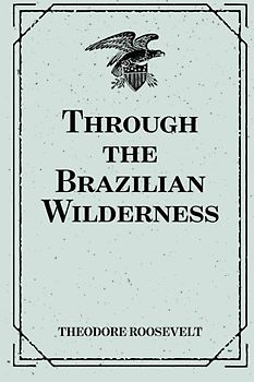 Through the Brazilian Wilderness