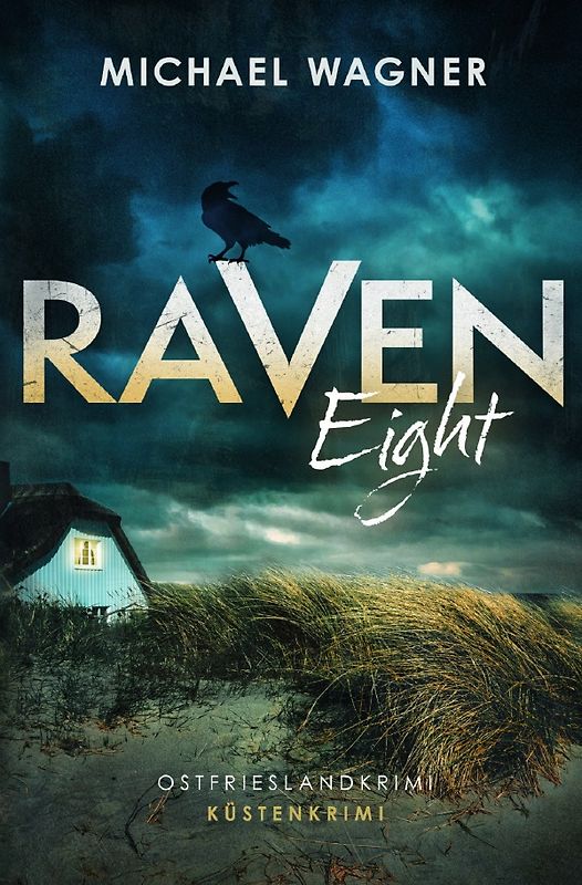 Raven / Raven Eight - Ostfrieslandkrimi (Ravens achter Fall)