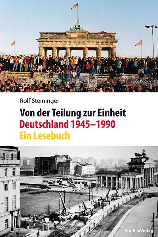 Von der Teilung zur Einheit. Deutschland 1945–1990