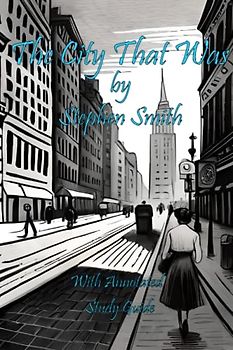 The City That Was: With Annotated Study Guide