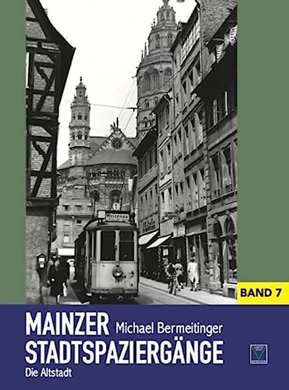 Mainzer Stadtspaziergänge VII