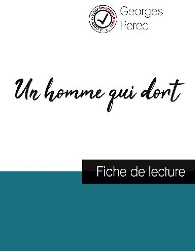 Un homme qui dort de Georges Perec (fiche de lecture et analyse complète de l'oeuvre)