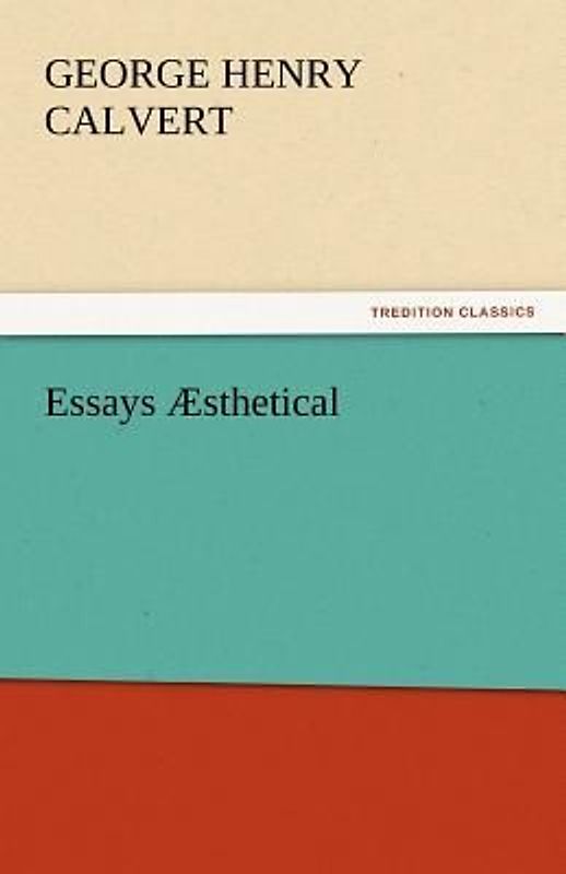 Essays Æsthetical