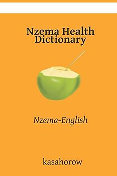 Nzema Health Dictionary: Nzema-English (English Nzema)