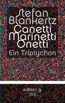 Canetti Marinetti Onetti
