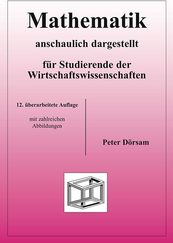Mathematik - anschaulich dargestellt - für Studierende der Wirtschaftswissenschaften