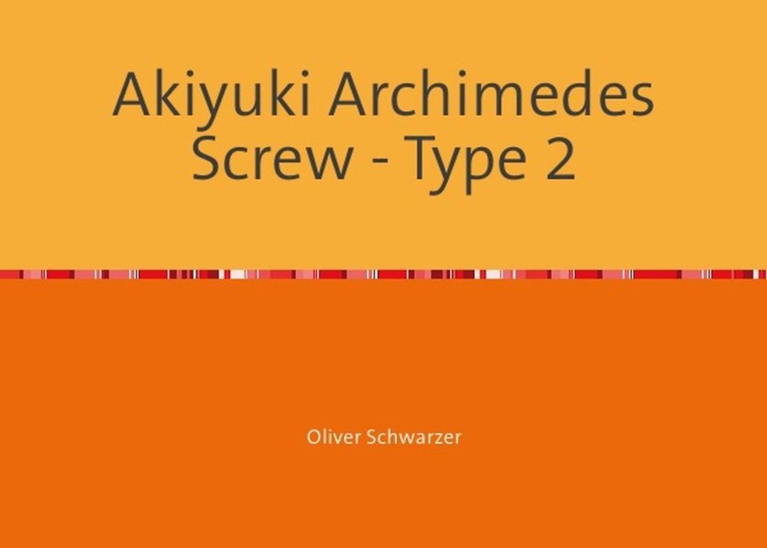 Akiyuki Archimedes Screw - Type 2