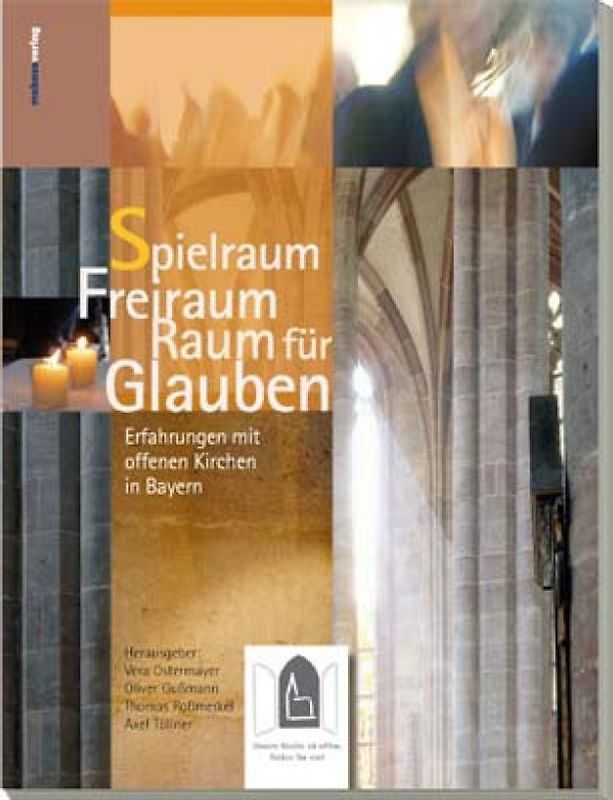 Spielraum Freiraum Raum für Glauben