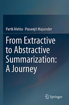 From Extractive to Abstractive Summarization: A Journey