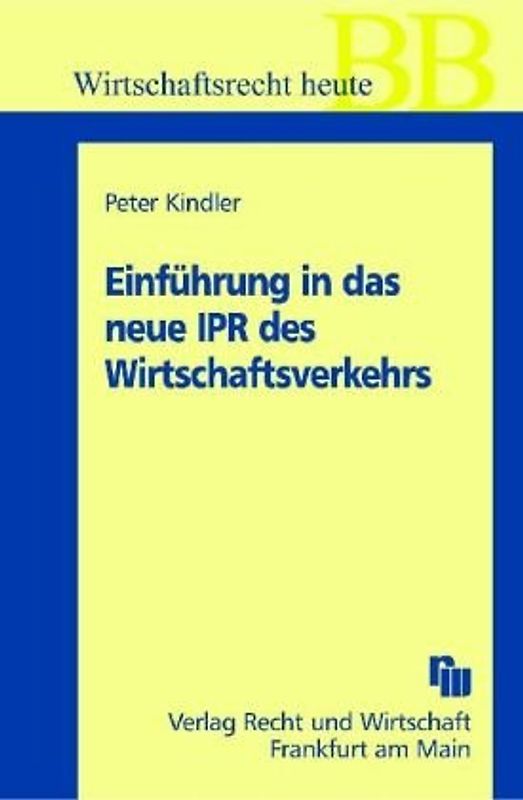 Einführung in das neue IPR des Wirtschaftsverkehrs