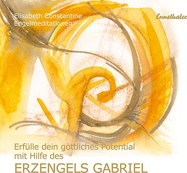 Erfülle dein göttliches Potential mit Hilfe des Erzengels Gabriel