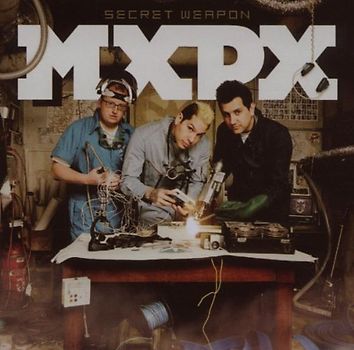 Mxpx - Secret Weapon