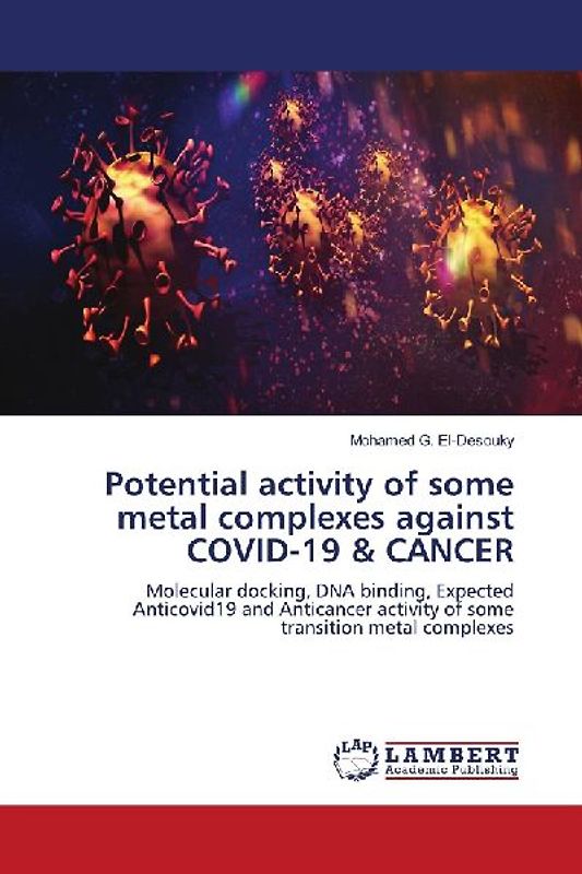 Potential activity of some metal complexes against COVID-19 & CANCER
