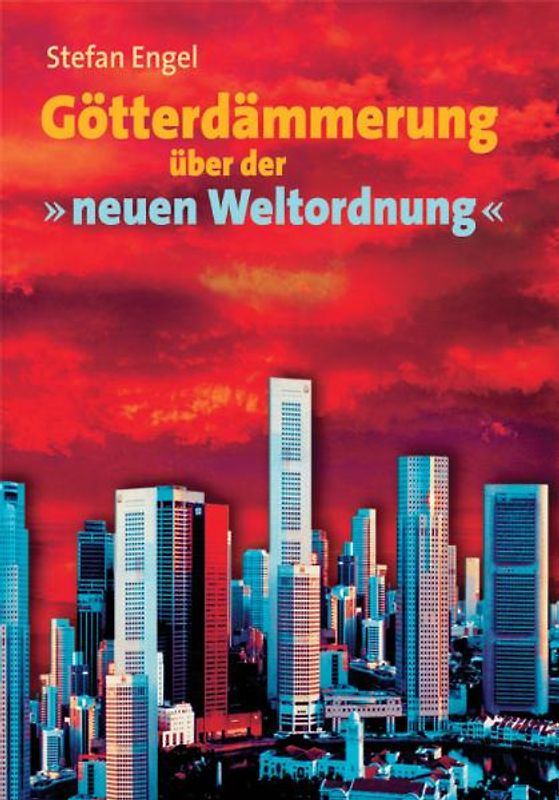 Götterdämmerung über der "neuen Weltordnung"