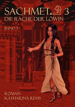 Sachmet Die Rache der Löwin