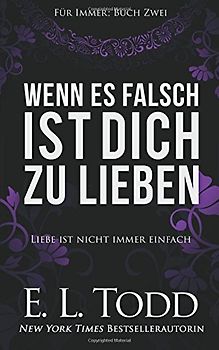 Wenn es falsch ist dich zu lieben (Für Immer, Band 2)