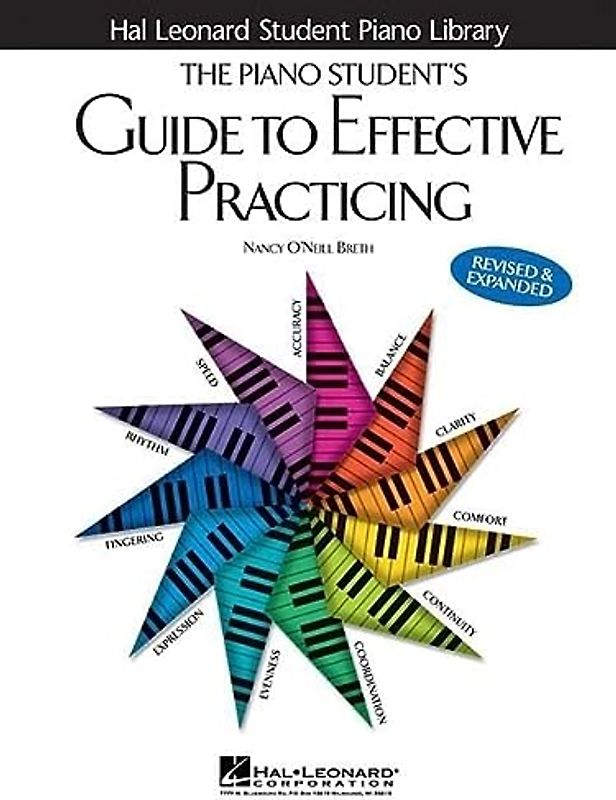 The Piano Student's Guide to Effective Practicing
