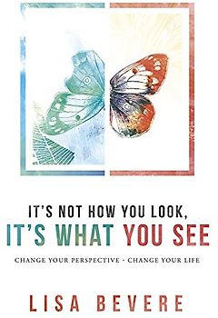 It's Not How You Look, It's What You See