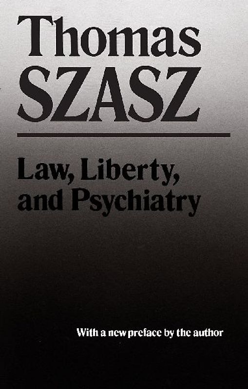 Law, Liberty and Psychiatry