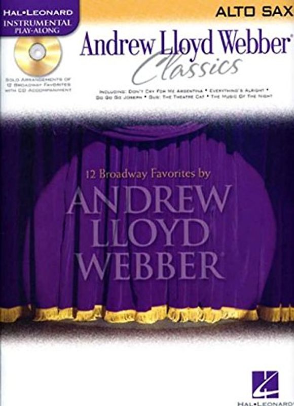 Andrew Lloyd Webber Classics (Instrumental Play-Along): Noten, CD für Alt-Saxophon: Alto Sax (Hal Leonard Instrumental Play-Along)
