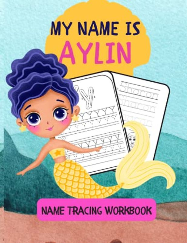 MY NAME IS AYLIN | NAME TRACING WORKBOOK | KIDS COLORING AND TRACING ACTIVITY BOOK