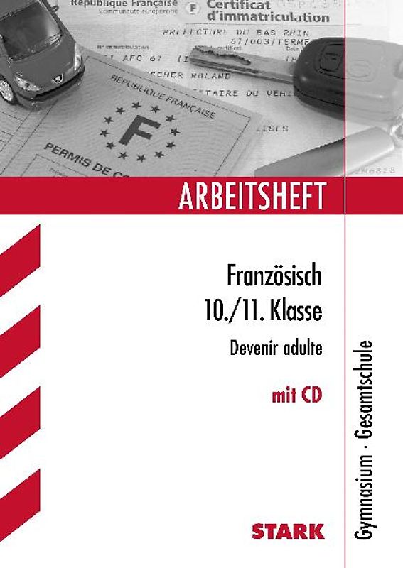STARK Arbeitsheft Gymnasium - Französisch 10./11. Klasse