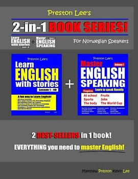 Preston Lee’s 2-in-1 Book Series! Learn English With Stories Lesson 1 – 40 For Norwegian Speakers + Master English Speaking - Volume 1 (Preston Lee's English For Norwegian Speakers)