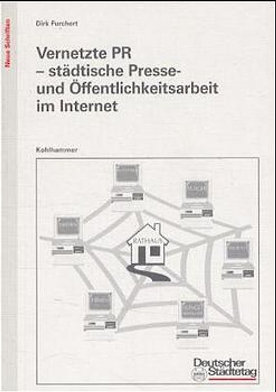 Vernetzte PR - Städtische Presse- und Öffentlichkeitsarbeit im Internet