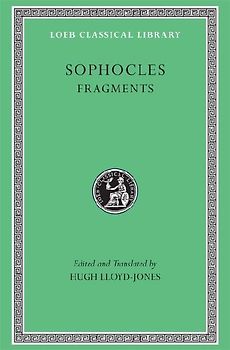 Fragments (Loeb Classical Library) - Lloyd-Jones, Hugh