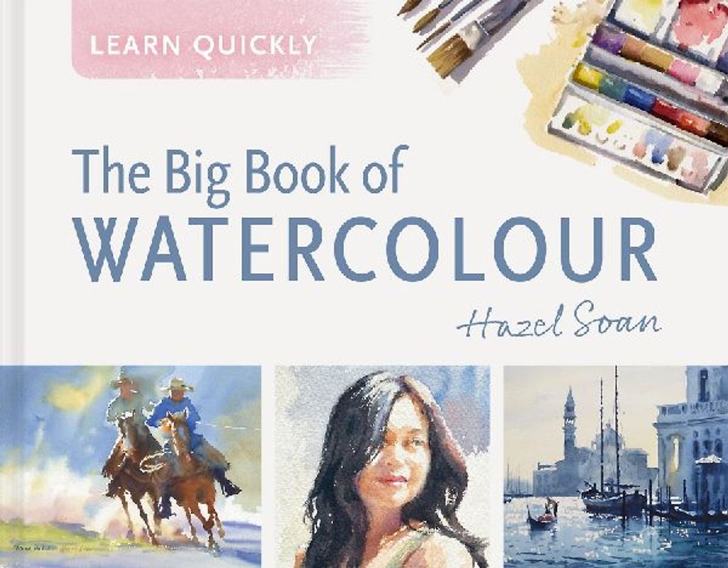 Learn Quickly: Big Book of Watercolor