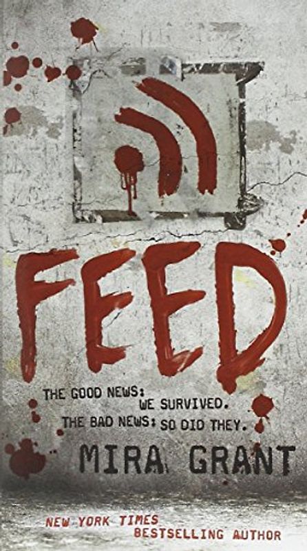 Feed (The Newsflesh Trilogy) - Mira Grant