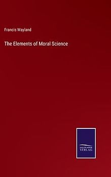 The Elements of Moral Science