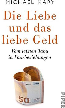 Die Liebe und das liebe Geld