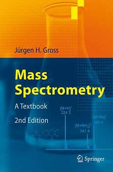 Mass Spectrometry. A Textbook