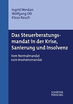 Das Steuerberatungsmandat in der Krise, Sanierung und Insolvenz