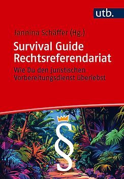 Survival Guide Rechtsreferendariat