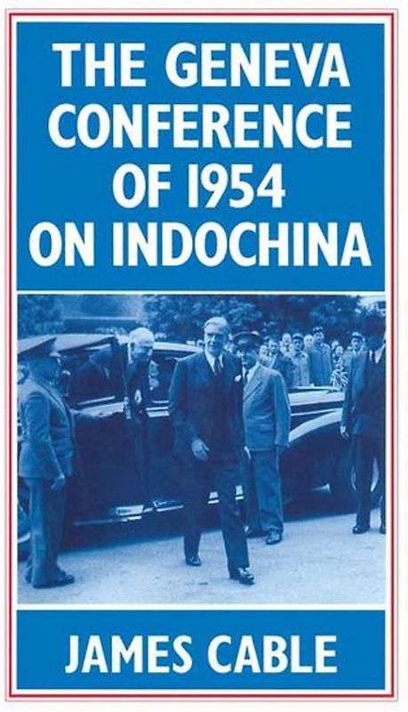 The Geneva Conference of 1954 on Indochina