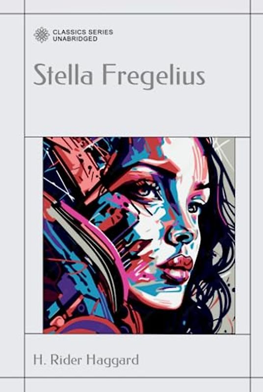 Stella Fregelius: A Tale of Three Destinies