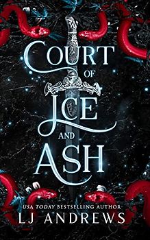 Court of Ice and Ash: A Dark Fantasy Romance (The Broken Kingdoms, Band 2)