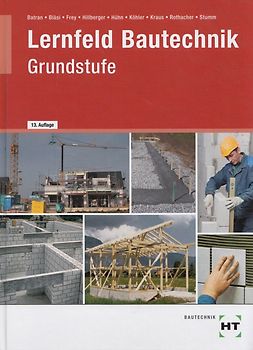Lernfeld Bautechnik. Grundstufe