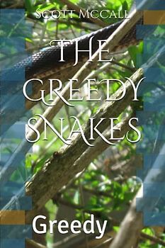 THE GREEDY SNAKES: Greedy