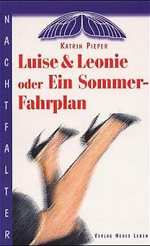 Luise & Leone oder Ein Sommer-Fahrplan