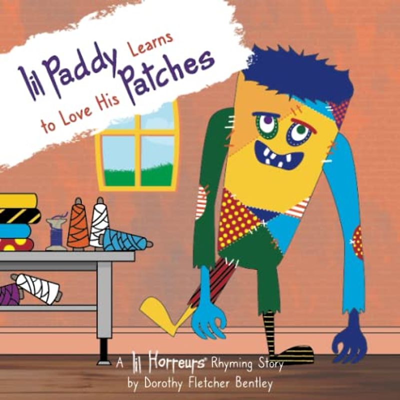 Lil Paddy Learns to Love His Patches: A story about accepting your uniqueness and learning to love yourself. (Lil Horreurs, Band 2)