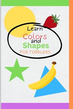Learn Colors and Shapes for toddlers