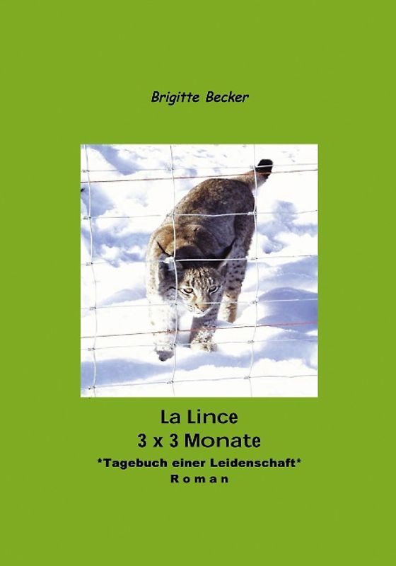 La Lince - 3 x 3 Monate. Tagebuch einer Leidenschaft