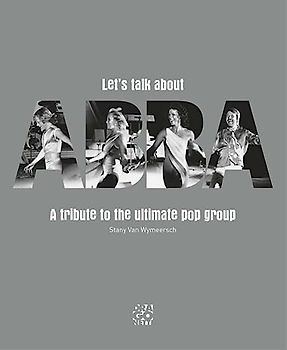 Let's talk about ABBA: a tribute to the ultimate pop group (ABBA, 1)