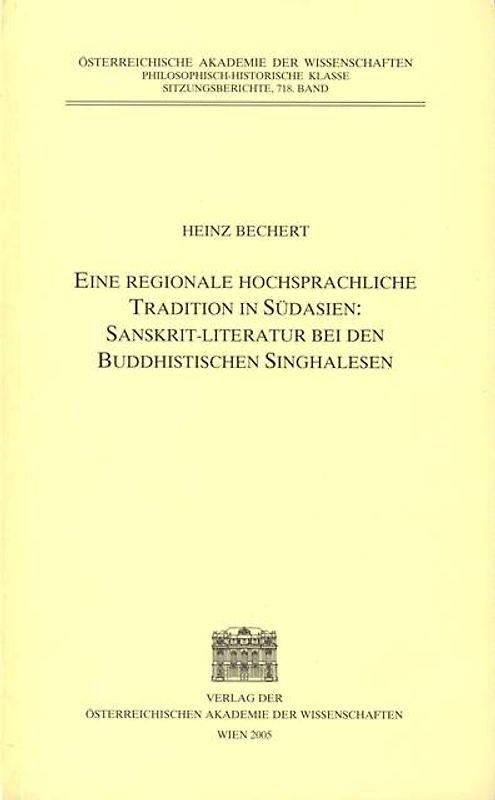Eine regionale hochsprachliche Tradition in Südasien: Sanskrit-Literatur bei den buddhistischen Singhalesen
